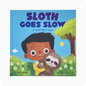 SLOTH GOES SLOW