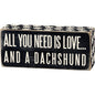 Dachshund Box Sign - All you need is love